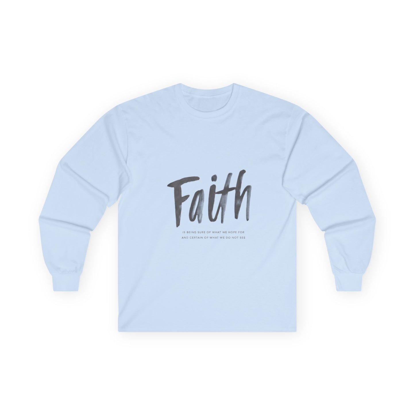 Faith Script Long Sleeve Tee. Inspirational Christian Shirt