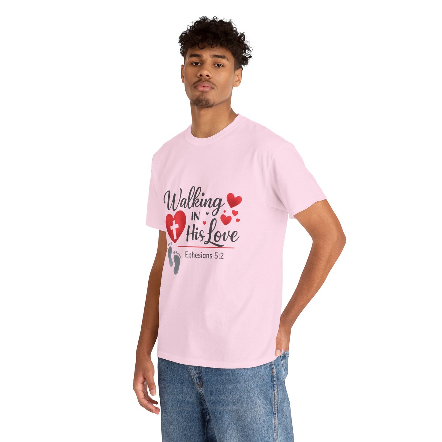 Walking in His Love T‑Shirt.  Ephesians 5:2 Christian Faith Tee