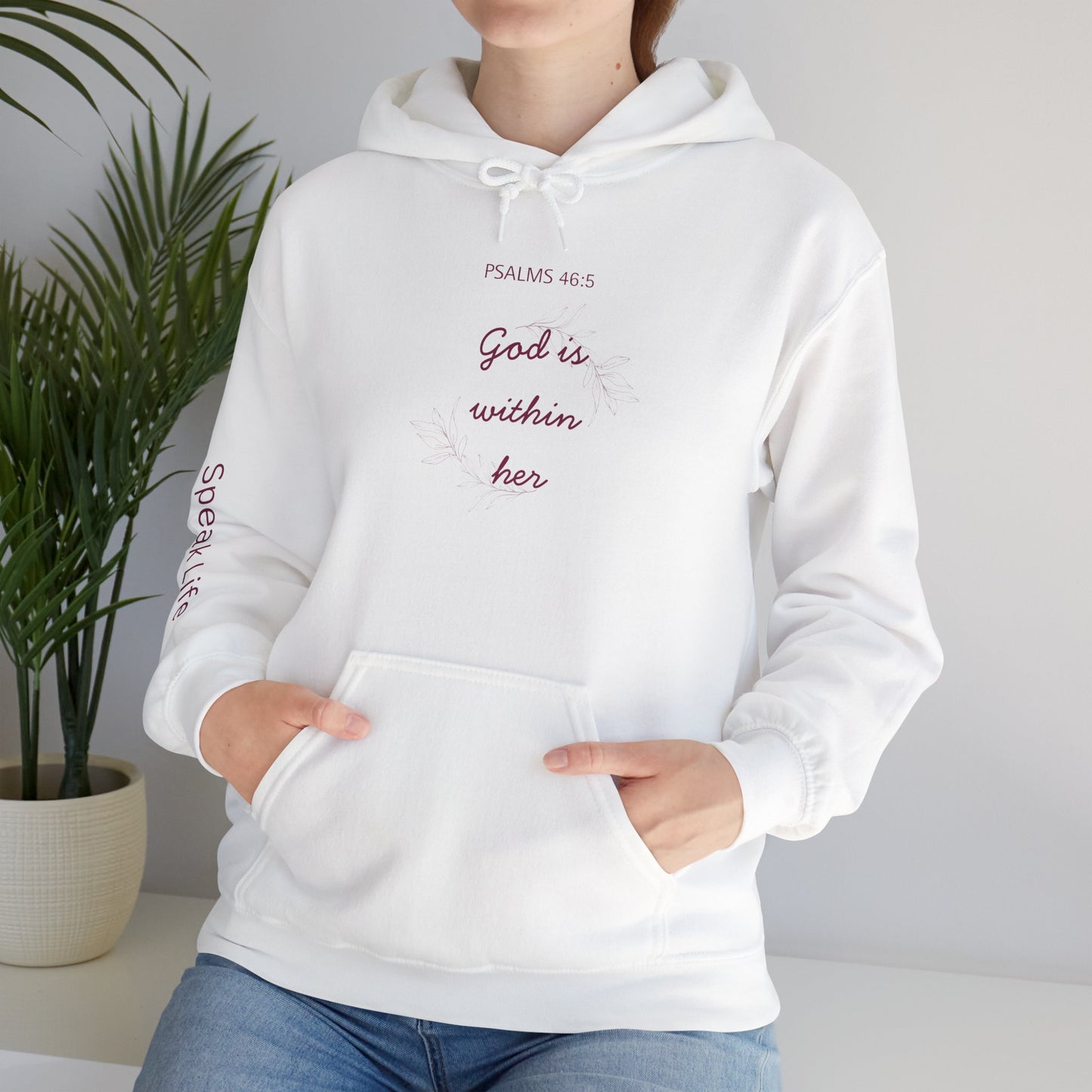 Psalm 46:5 'God Is Within Her' Hoodie; Faith-Inspired White Pullover with 'Speak Life' Sleeve