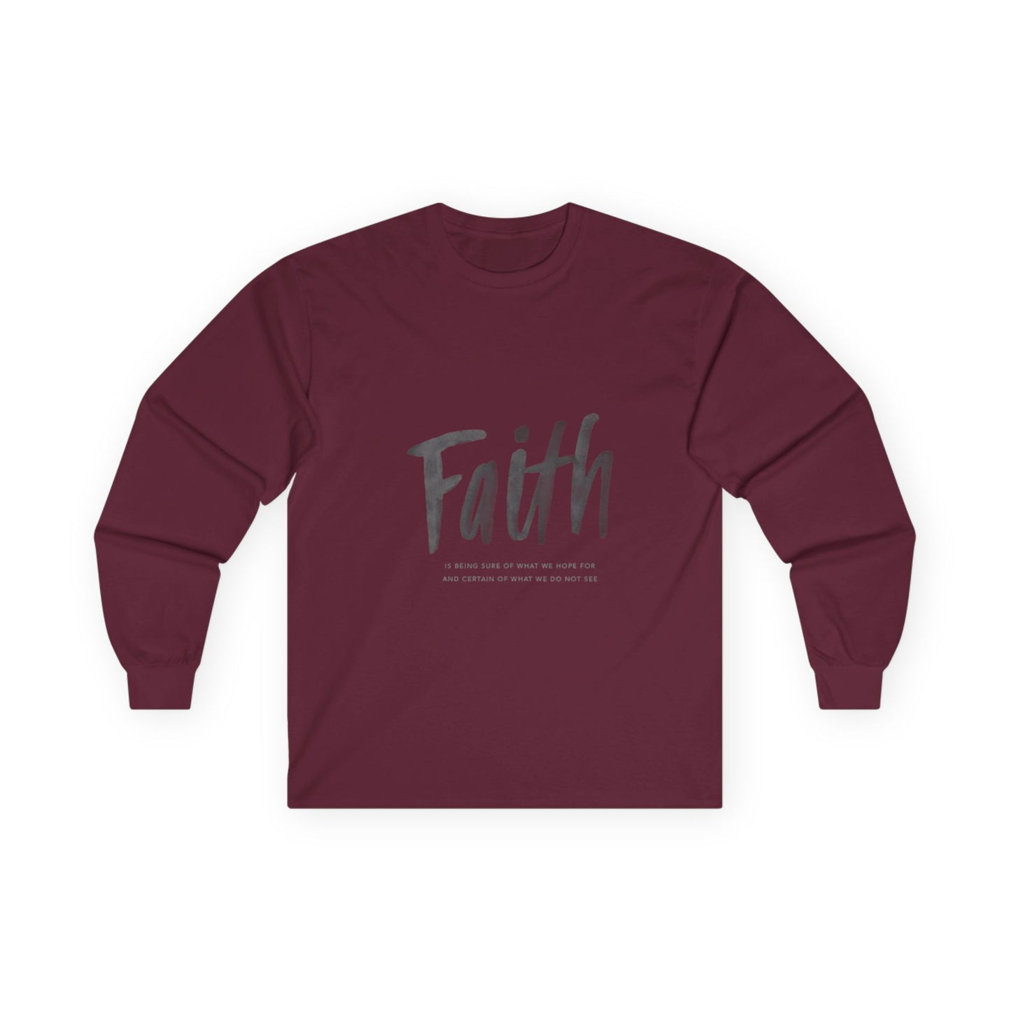 Faith Script Long Sleeve Tee. Inspirational Christian Shirt