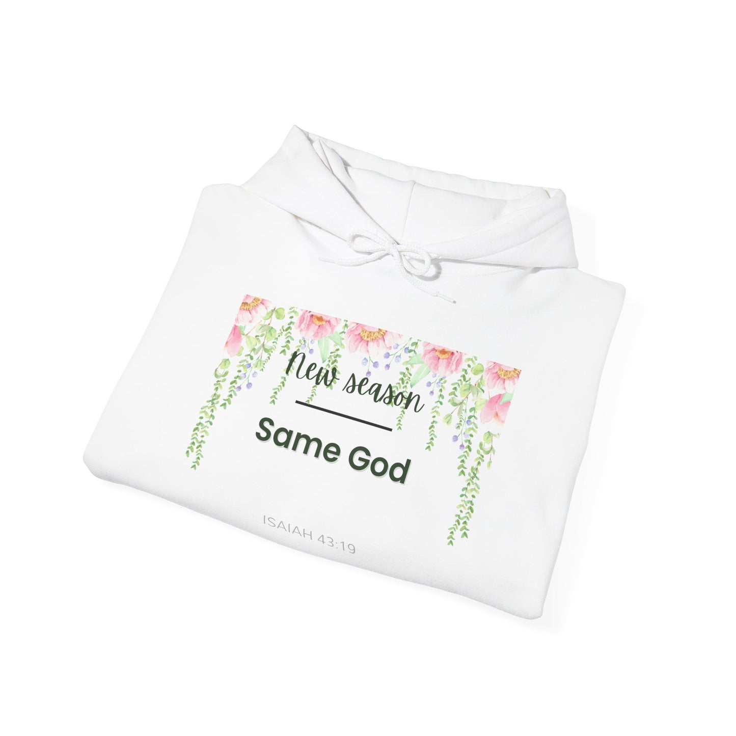 Same God Floral Hoodie  "New Season" Inspirational Christian Sweatshirt