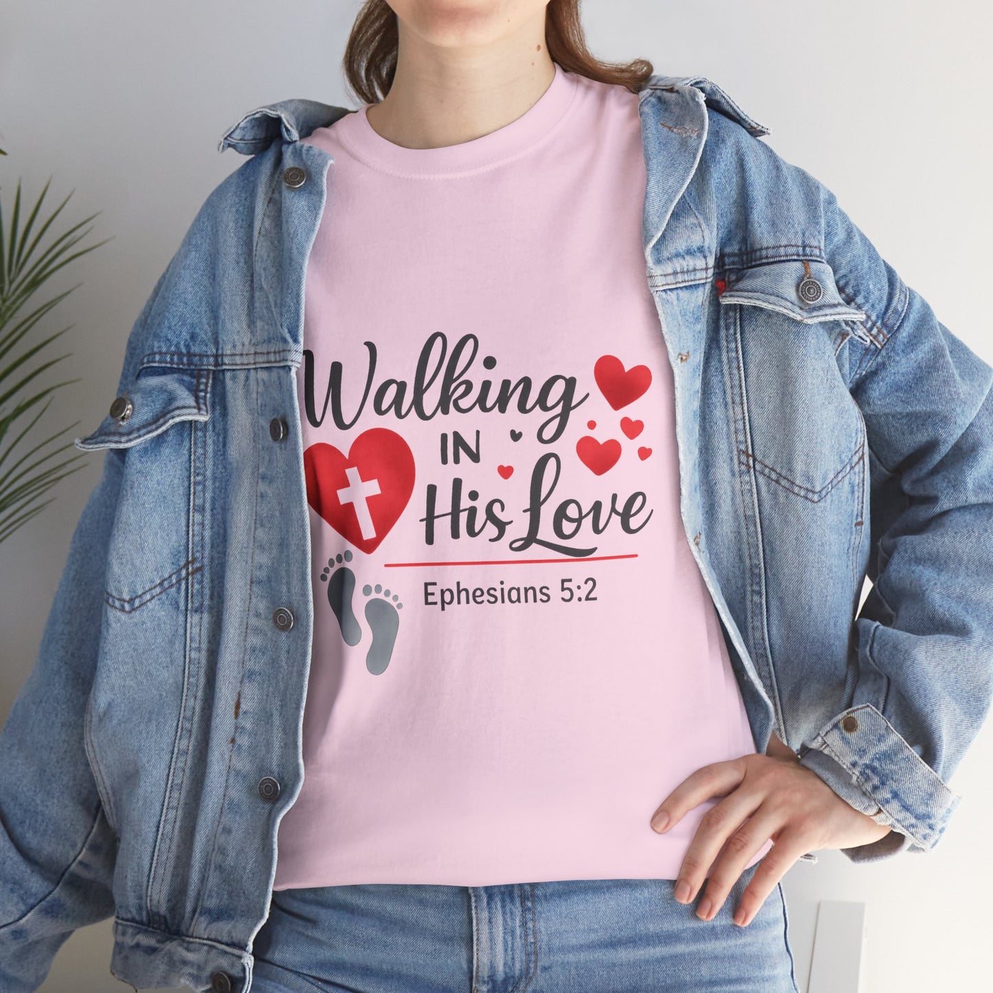 Walking in His Love T‑Shirt.  Ephesians 5:2 Christian Faith Tee