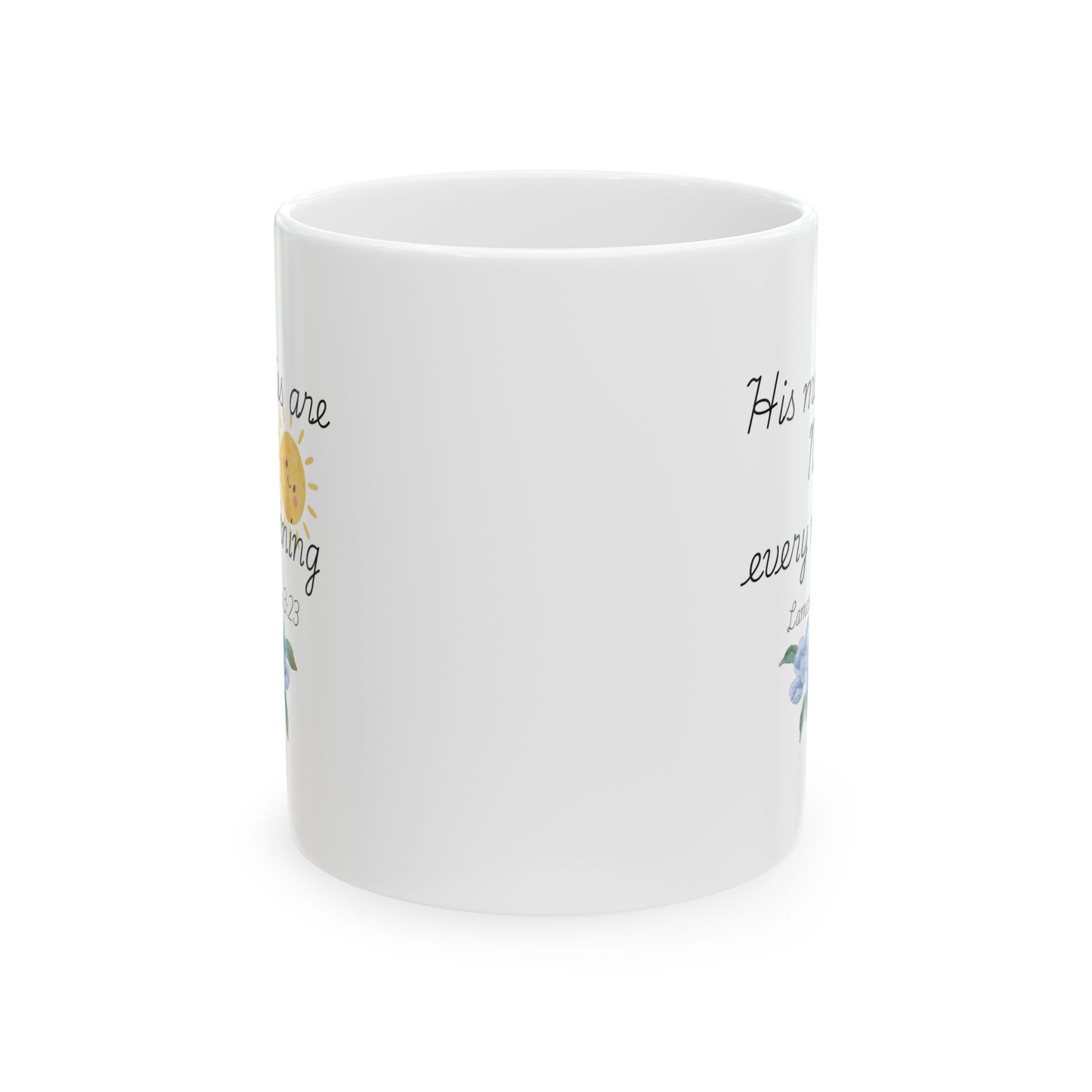 His Mercies Are New Every Morning Ceramic Mug, Inspirational Bible Verse Coffee Cup (11oz/15oz)