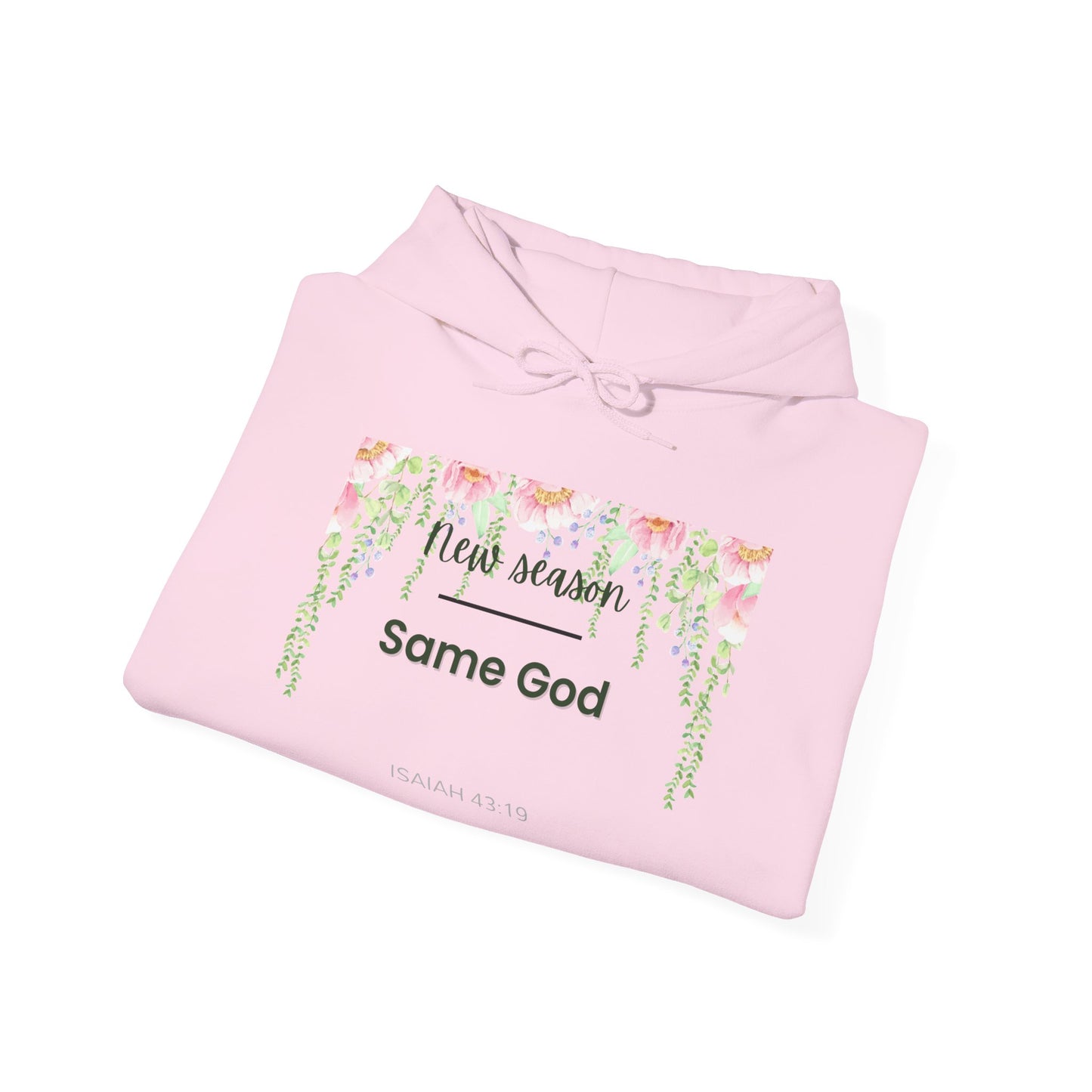 Same God Floral Hoodie  "New Season" Inspirational Christian Sweatshirt