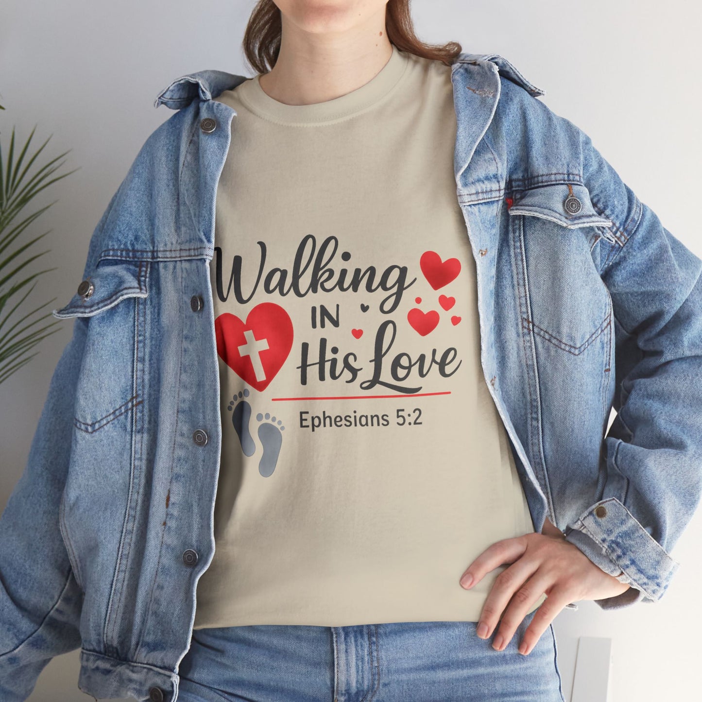 Walking in His Love T‑Shirt.  Ephesians 5:2 Christian Faith Tee
