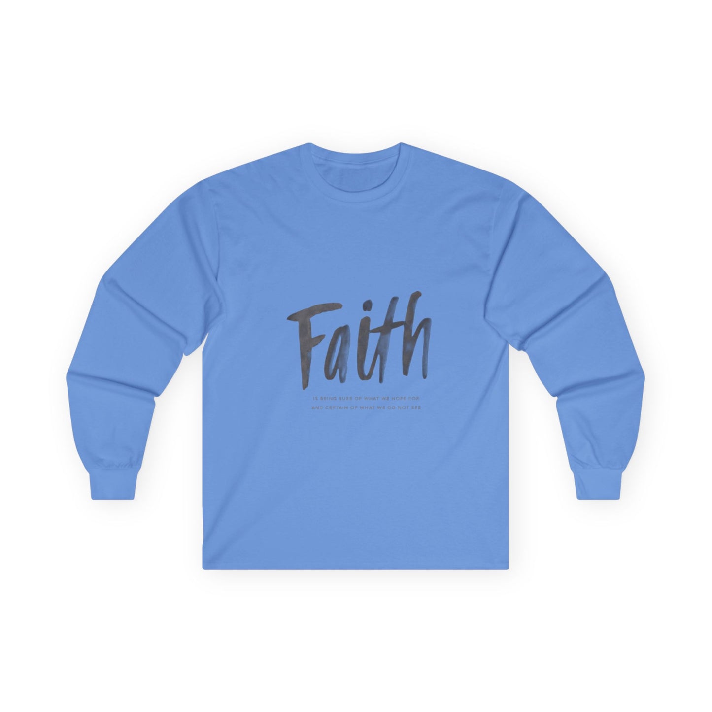 Faith Script Long Sleeve Tee. Inspirational Christian Shirt