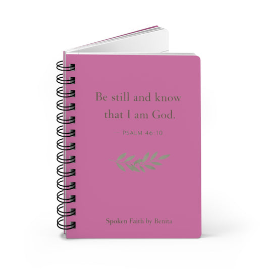 Spiral Journal “Be still and know that I am God” Scripture Prayer Notebook