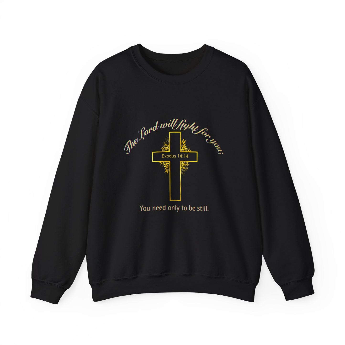 Religious Sweatshirt “The Lord Will Fight For You” Crewneck