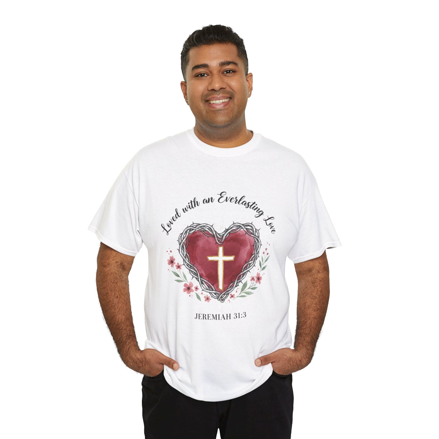 Christian Heart T-Shirt "Loved With an Everlasting Love" Jeremiah 31:3 Faith Tee