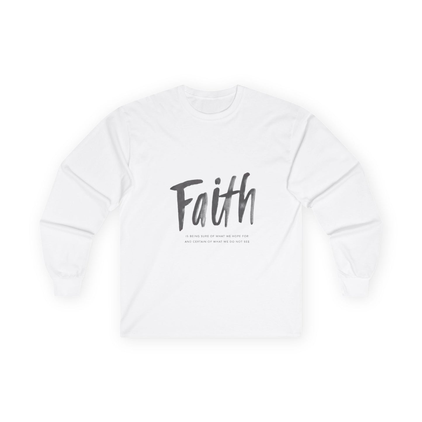 Faith Script Long Sleeve Tee. Inspirational Christian Shirt