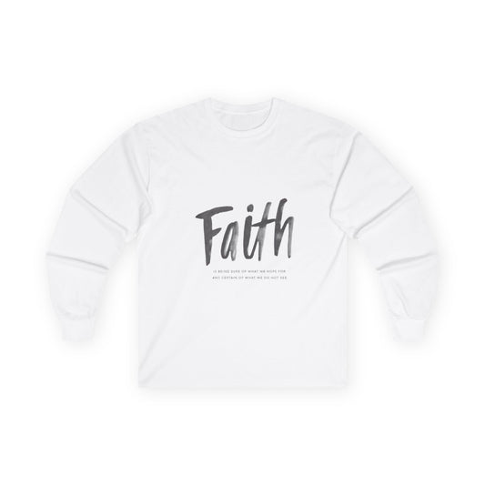 Faith Script Long Sleeve Tee. Inspirational Christian Shirt