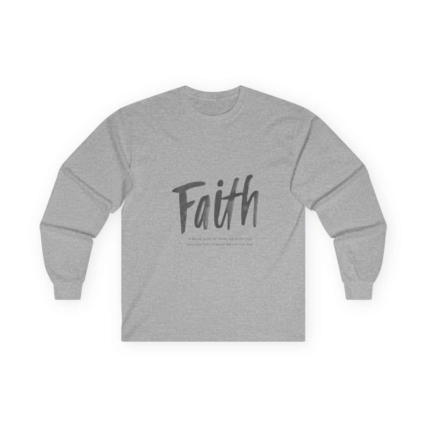 Faith Script Long Sleeve Tee. Inspirational Christian Shirt