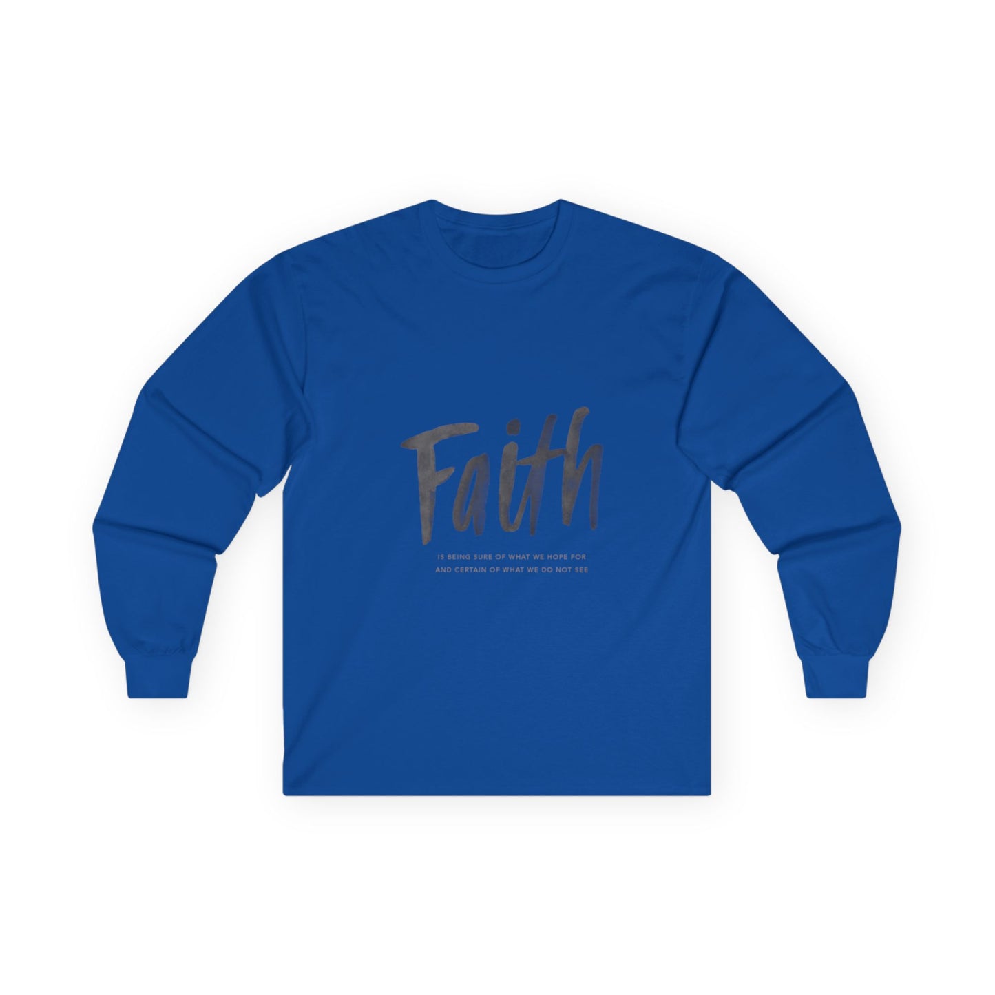 Faith Script Long Sleeve Tee. Inspirational Christian Shirt