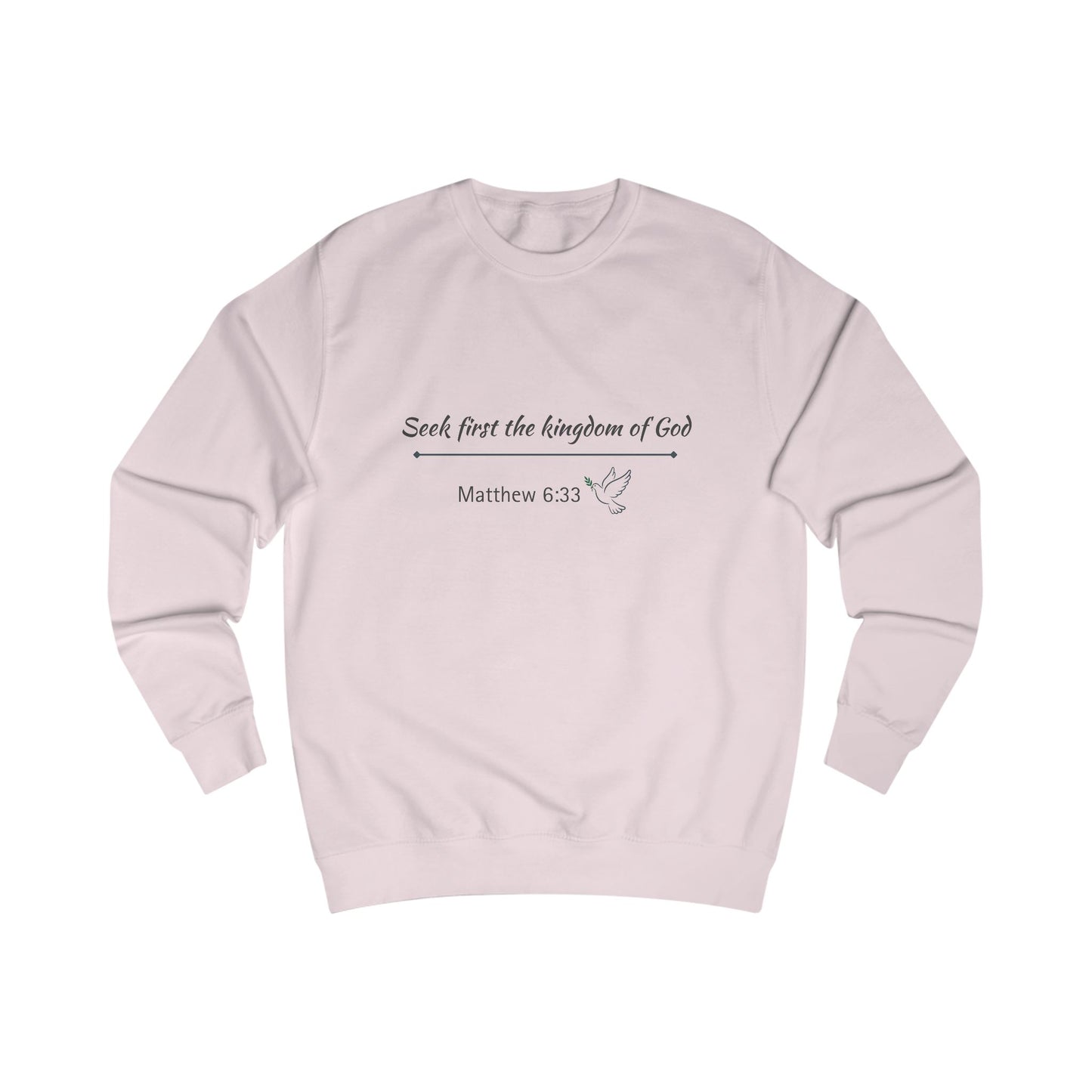 Seek First the Kingdom Sweatshirt; Matthew 6:33 Christian Crewneck