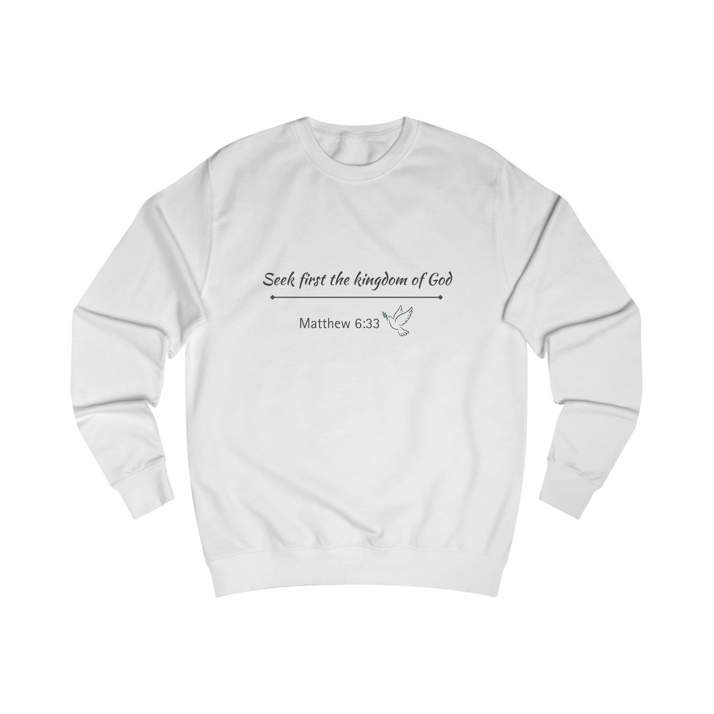 Seek First the Kingdom Sweatshirt; Matthew 6:33 Christian Crewneck
