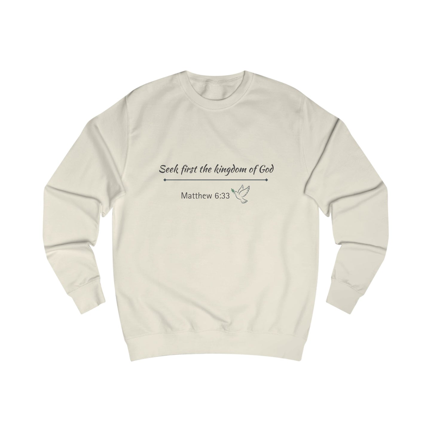 Seek First the Kingdom Sweatshirt; Matthew 6:33 Christian Crewneck