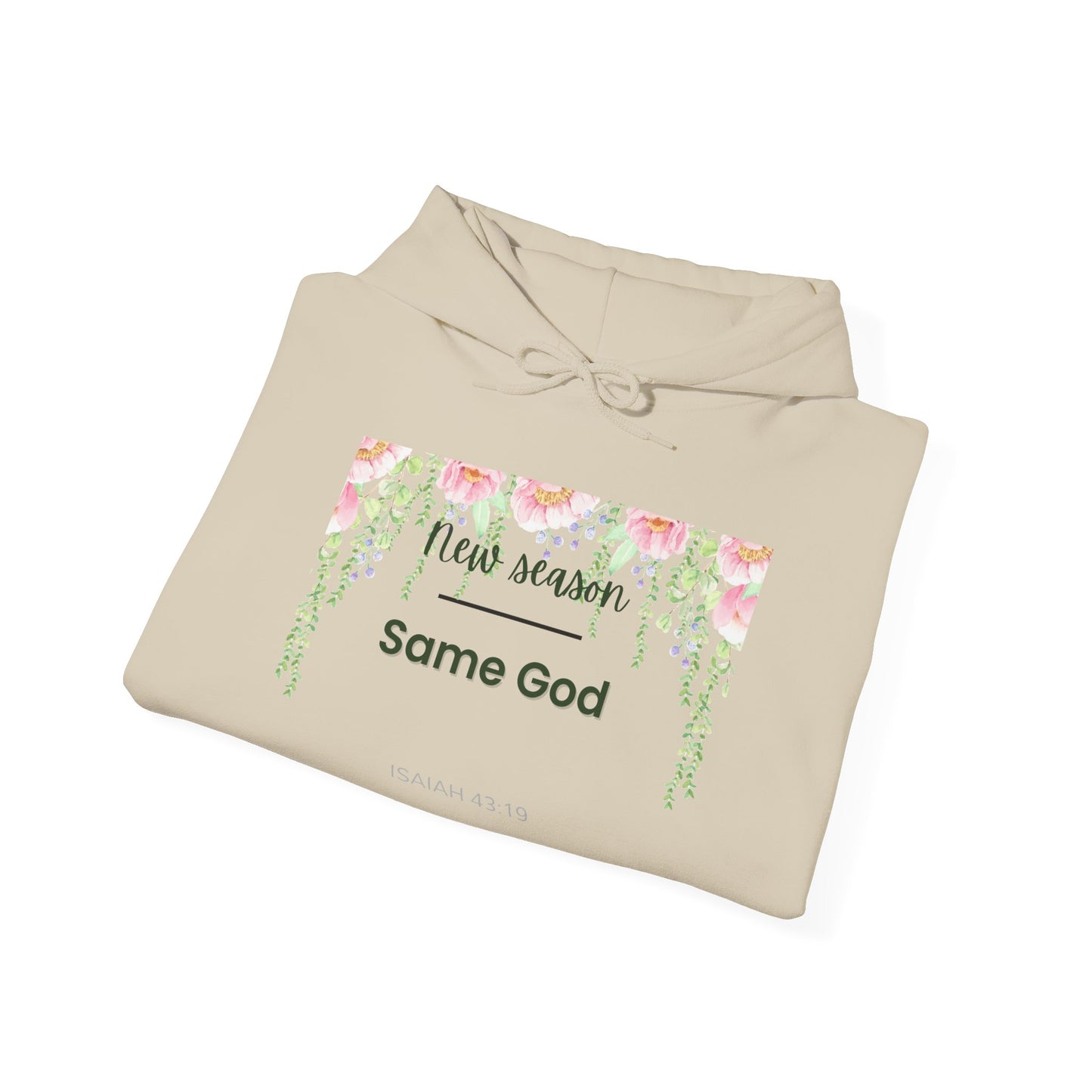 Same God Floral Hoodie  "New Season" Inspirational Christian Sweatshirt