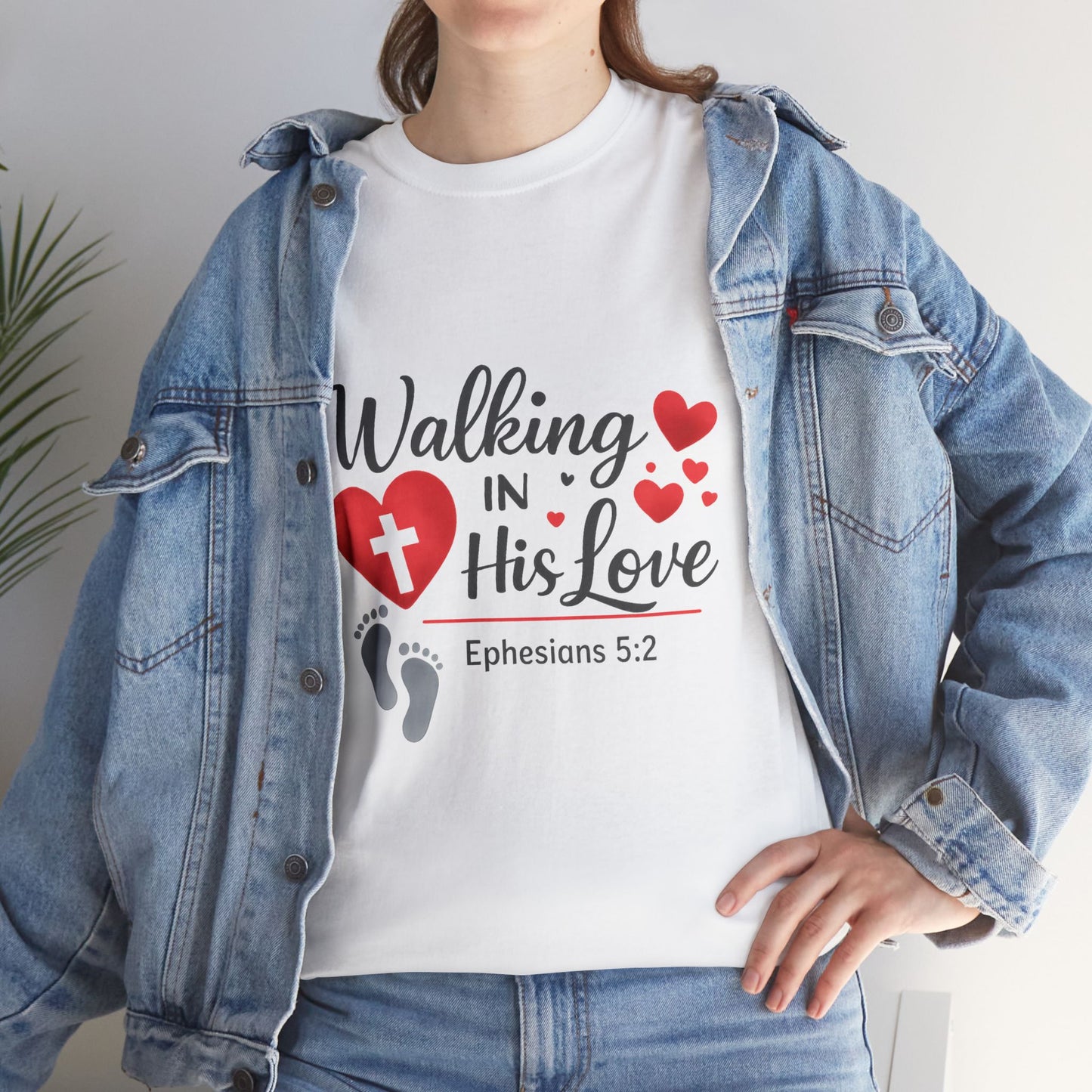 Walking in His Love T‑Shirt.  Ephesians 5:2 Christian Faith Tee