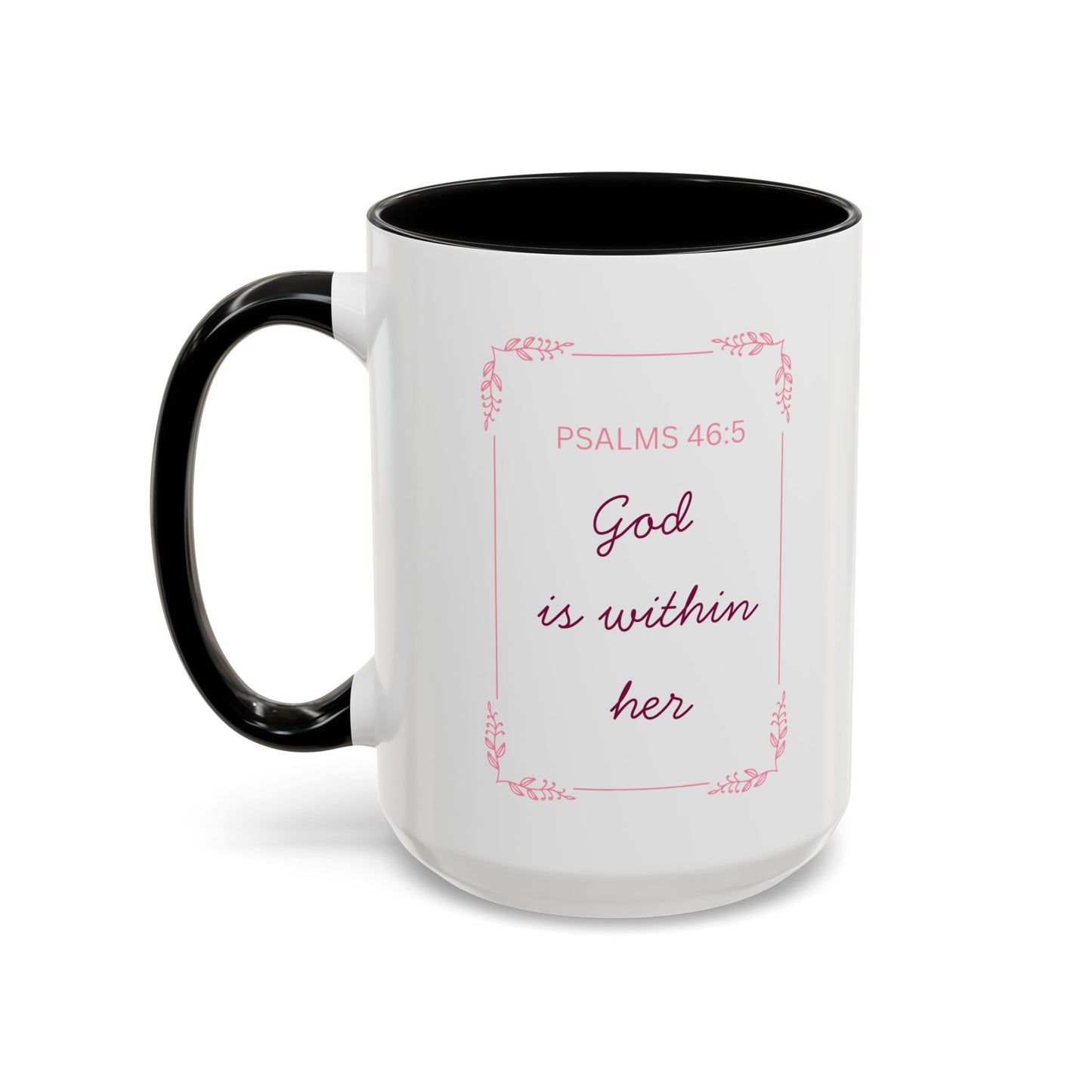 Psalms 46:5 Accent Coffee Mug  "God Is Within Her" Inspirational Ceramic Mug