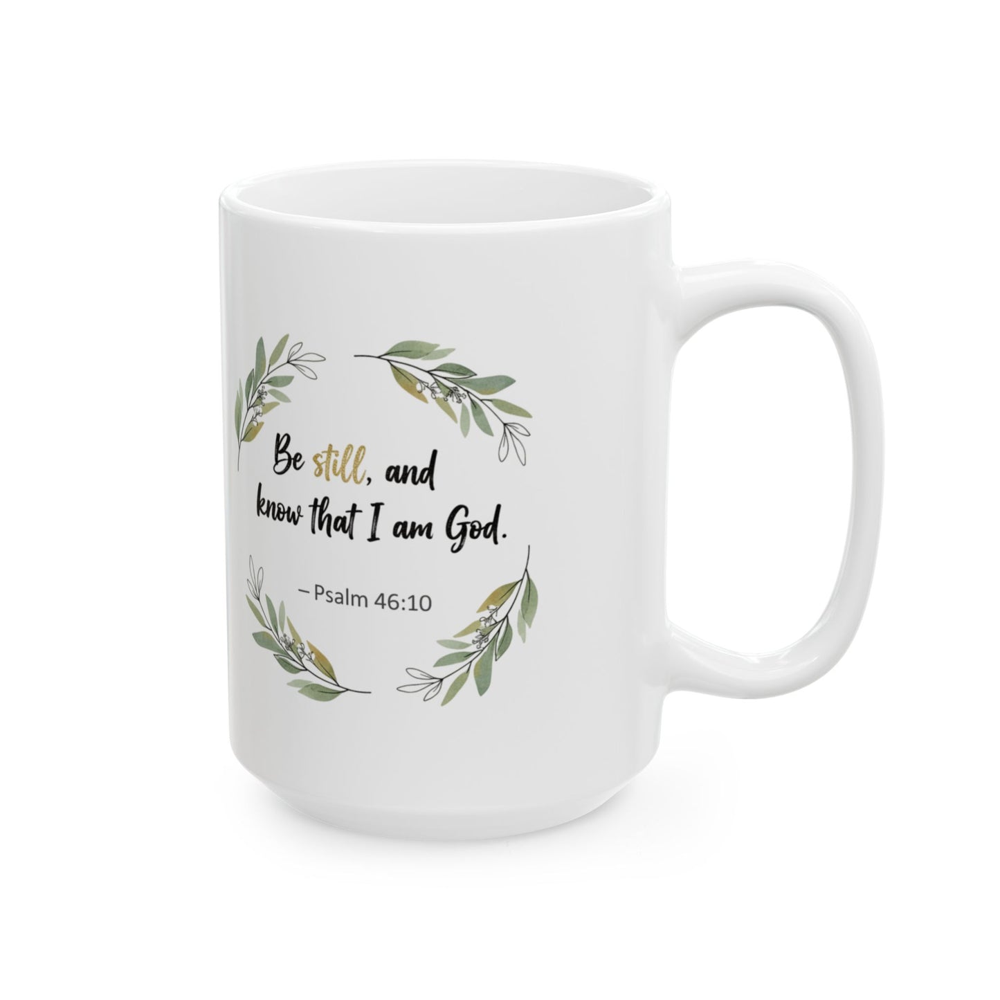 Inspirational Floral Ceramic Mug  "Be Still and Know" Faith Coffee Cup (11oz/15oz)