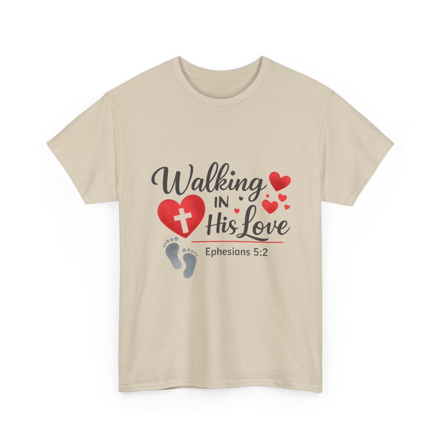 Walking in His Love T‑Shirt.  Ephesians 5:2 Christian Faith Tee