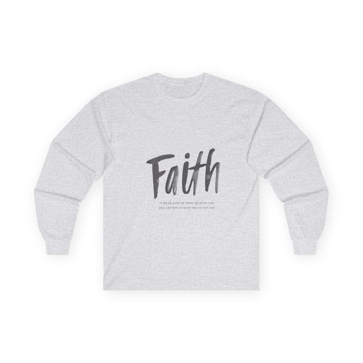 Faith Script Long Sleeve Tee. Inspirational Christian Shirt