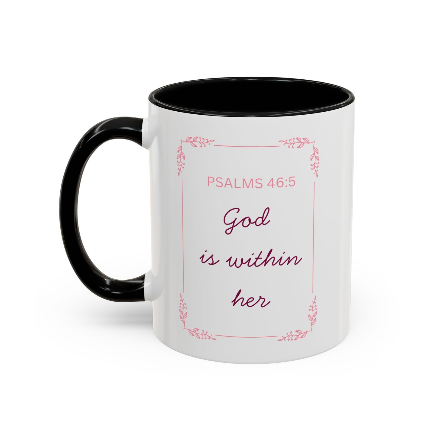 Psalms 46:5 Accent Coffee Mug  "God Is Within Her" Inspirational Ceramic Mug